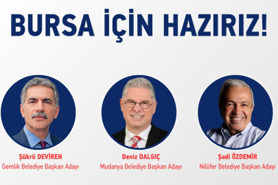 CHP'den Nilüfer'de Özdemir, Mudanya'da Dalgıç, Gemlik'te Deviren aday oldu