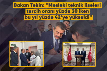 Bakan Tekin: "Mesleki teknik liseleri tercih oranı yüzde 30 iken bu yıl yüzde 42'ye yükseldi"