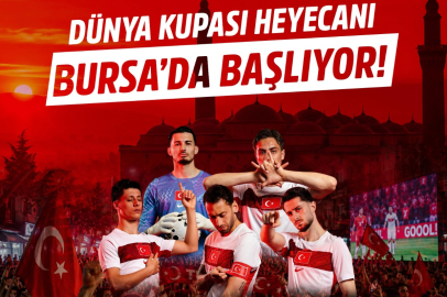 Bursalılar Dünya Kupası heyecanını dev ekranda yaşayacak
