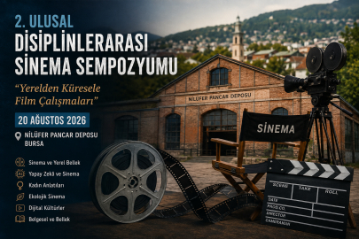 Sinema Bursa’da buluşuyor: 2. Ulusal Disiplinlerarası Sinema Sempozyumu başlıyor