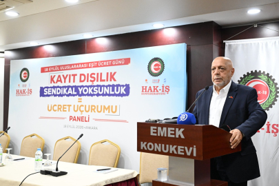HAK-İŞ'ten eşit ücret çıkışı: Kayıt dışılık uçurumu açıyor