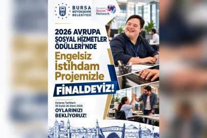 Bursa’nın Engelsiz İstihdam Projesi Avrupa’da finale kaldı