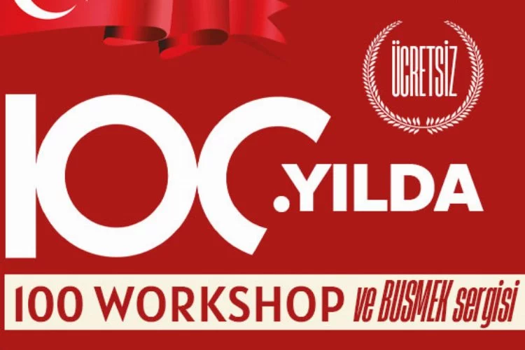BUSMEK'in '100 Workshop' etkinliği için kayıtlar başladı